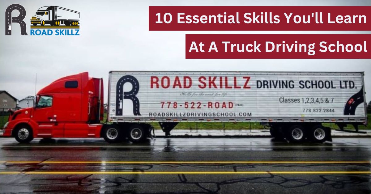 You are currently viewing 10 Essential Skills You’ll Learn At A Truck Driving School