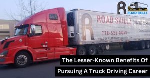 Read more about the article The Lesser-Known Benefits Of Pursuing A Truck Driving Career