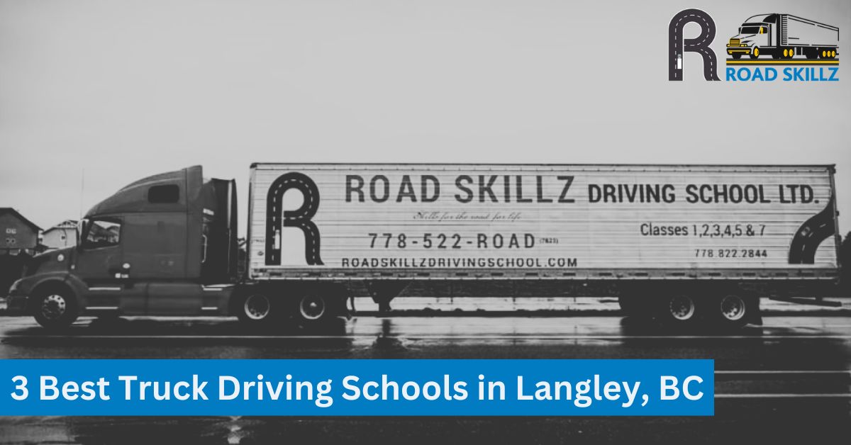 You are currently viewing 3 Best Truck Driving Schools in Langley, BC
