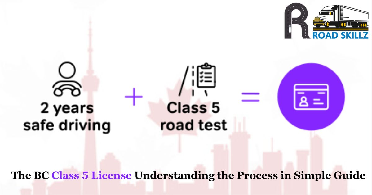 Read more about the article The BC Class 5 License Understanding the Process in Simple Guide